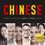 Chinese : proven techniques to learn and speak Chinese cover image cdn