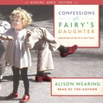 Confessions of a fairy's daughter : growing up with a gay dad cover image cdn