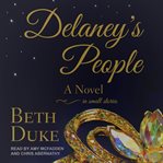 Delaney's people. A Novel In Small Stories cover image cdn