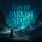 Even the darkest stars cover image cdn