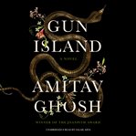 Gun island. A Novel cover image cdn
