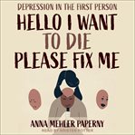 Hello i want to die please fix me. Depression in the First Person cover image cdn