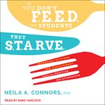 If you don't feed the students, they starve. Improving Attitude and Achievement through Positive Relationships cover image cdn