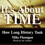 It's about time : how long history took cover image cdn