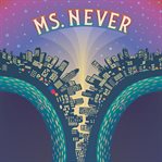 Ms. Never : a novel cover image cdn