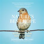 Nature's best hope : a new approach to conservation that starts in your yard cover image cdn