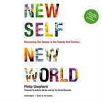 New self, new world. Recovering Our Senses in the Twenty-First Century cover image cdn