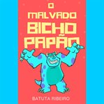 O malvado bicho papão cover image cdn