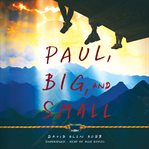 Paul, big, and small cover image cdn