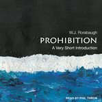Prohibition : a very short introduction cover image cdn