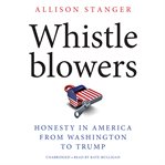 Whistleblowers. Honesty in America from Washington to Trump cover image cdn