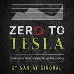 Zero to tesla: confessions from my entrepreneurial journey cover image cdn