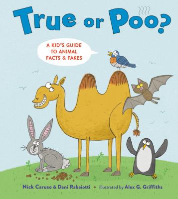 True or poo? : a kid's guide to animal facts & fakes  cover image cdn