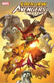 Lockjaw and the pet avengers unleashed. Issue 1-4 cover image cdn