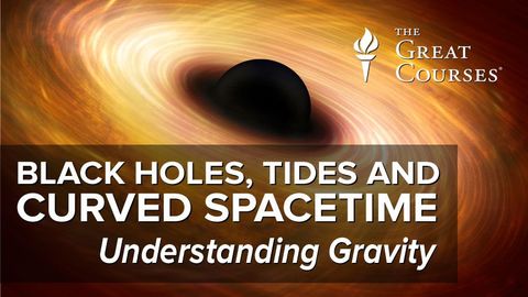 Black Holes, Tides, and Curved Spacetime: Understanding Gravity Course cover image cdn