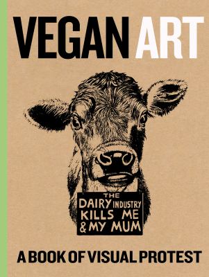 Vegan art : a book of visual protest  cover image cdn