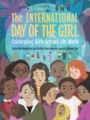 The International Day of the Girl : celebrating girls around the world  cover image cdn