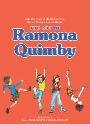 The art of Ramona Quimby : sixty-five years of illustrations from Beverly Cleary's beloved books  cover image cdn