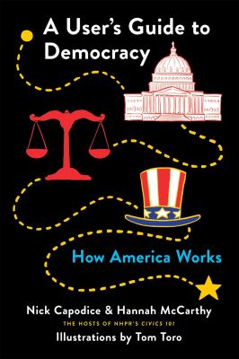 A user's guide to democracy : how America works  cover image cdn