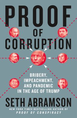 Proof of corruption : bribery, impeachment, and pandemic in the age of Trump  cover image cdn