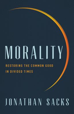 Morality : restoring the common good in divided times  cover image cdn