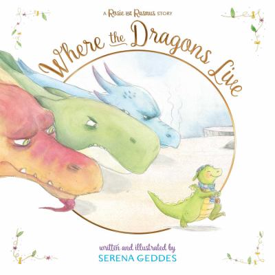 Where the dragons live : a Rosie and Rasmus story  cover image cdn
