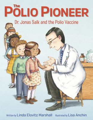 The polio pioneer : Dr. Jonas Salk and the polio vaccine  cover image cdn
