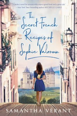 The secret French recipes of Sophie Valroux cover image