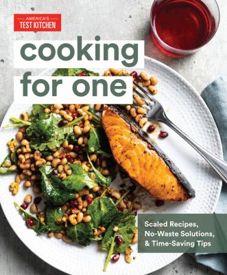 Cooking for one : scaled recipes, no-waste solutions, and time-saving tips  cover image cdn