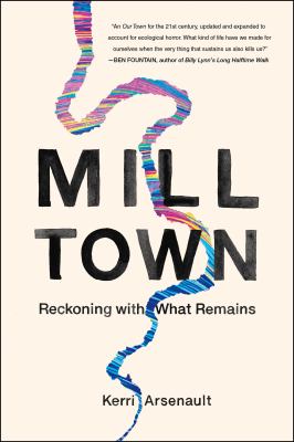 Mill town : reckoning with what remains  cover image cdn