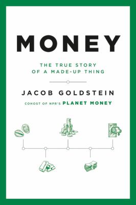 Money : the true story of a made-up thing  cover image cdn