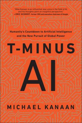 T-minus AI : humanity's countdown to artificial intelligence and the new pursuit of global power  cover image cdn