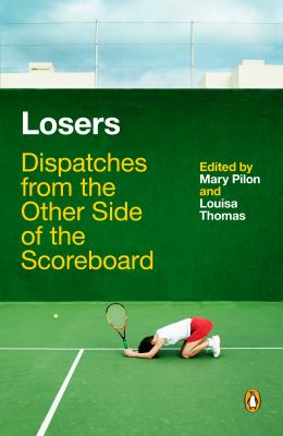 Losers : dispatches from the other side of the scoreboard  cover image cdn