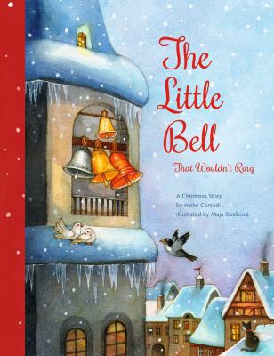 The little bell that wouldn't ring : a Christmas story  cover image cdn