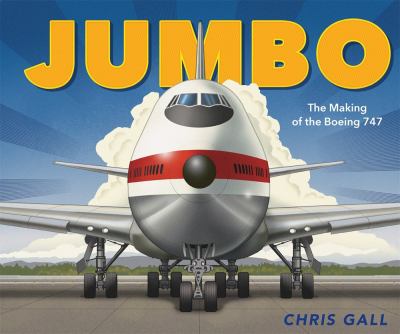 Jumbo : the making of the Boeing 747  cover image cdn