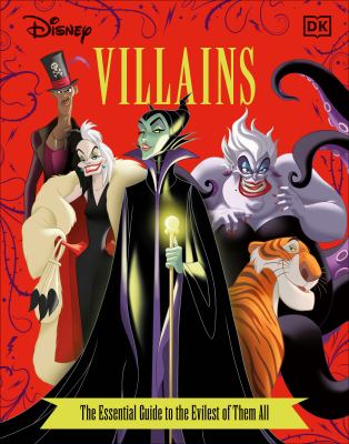 Disney villains : the essential guide to the evilest of them all  cover image cdn