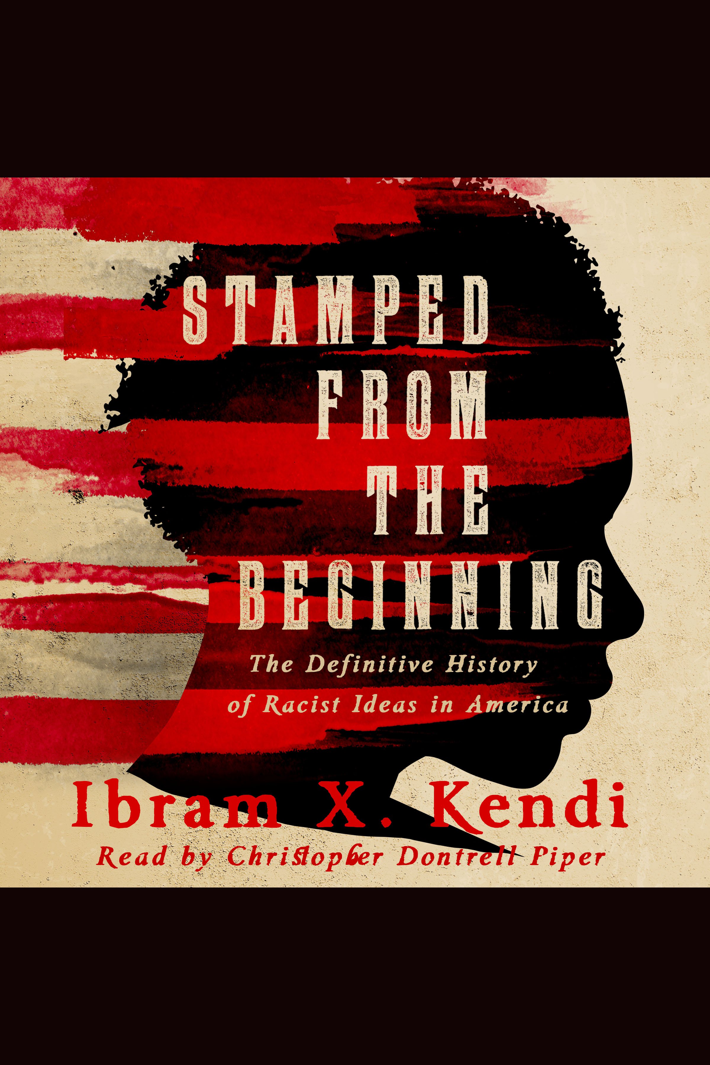 Stamped from the Beginning the Definitive History of Racist Ideas in America cover image cdn