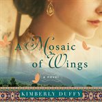 A mosaic of wings : a novel cover image cdn