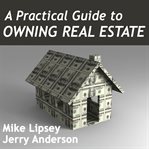 A practical guide to owning real estate cover image cdn