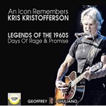 An icon remembers; kris kristofferson; legends of the 1960s; days of rage and promise cover image cdn