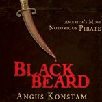 Blackbeard : America's most notorious pirate cover image cdn