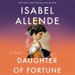 Daughter of fortune : a novel cover image cdn