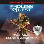 Dungeons & dragons: the mad mage's acade: an endless quest book cover image cdn