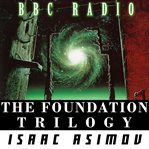 Foundation trilogy - isaac asimov (radio theatre) cover image cdn