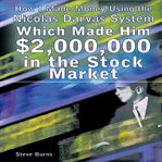 How i made money using the nicolas darvas system which made him $2,000,000 in the stock market cover image cdn