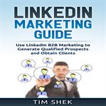 Linkedin marketing: use linkedin b2b marketing to generate qualified prospects and obtain clients cover image cdn