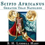 Scipio africanus: greater than napoleon cover image cdn