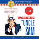 Stop working for uncle sam cover image cdn
