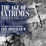 The age of extremes : 1914-1991 cover image cdn