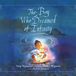 The boy who dreamed of infinity : a tale of the genius Ramanujan cover image cdn